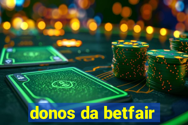 donos da betfair